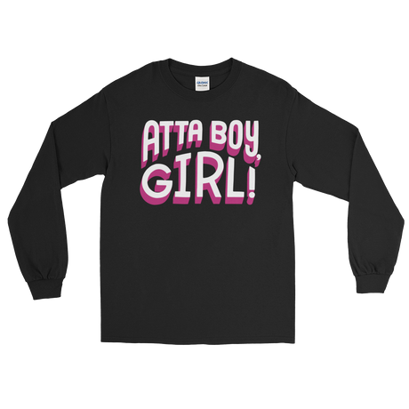 Atta Boy Girl! (Long Sleeve)-Long Sleeve-Swish Embassy