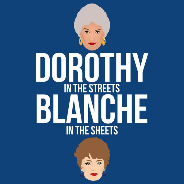 Dorothy in the Streets, Blanche in the Sheets
