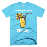Drink Your Juice Shelby-T-Shirts-Swish Embassy