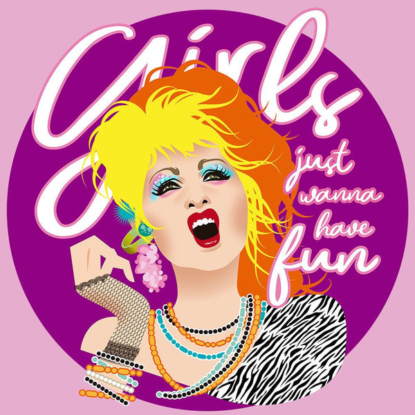 Girls Just Wanna Have Fun