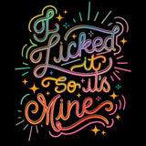 I Licked it So It's Mine-T-Shirts-Swish Embassy
