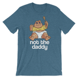Not the Daddy-T-Shirts-Swish Embassy