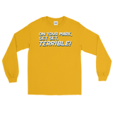 On Your Mark, Get Set, Terrible! (Long Sleeve)-Long Sleeve-Swish Embassy