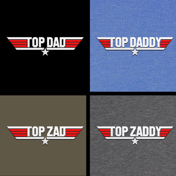 Top Dad/Daddy/Zad/Zaddy